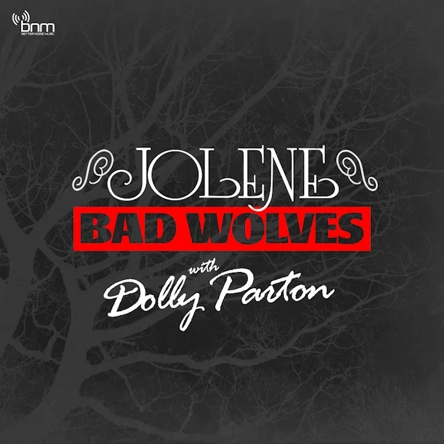 badwolveswithdollypartonjolene.jpg badwolveswithdollypartonjolene.jpg