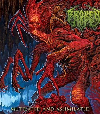 CD Broken Hope "Mutilated And Assimilated"