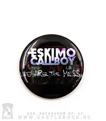 значок eskimo callboy "we are the mess"