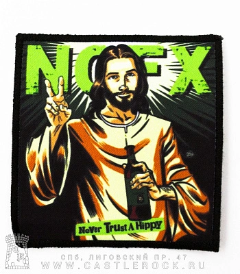 нашивка nofx "never trust a hippy"