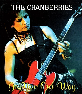 CD Cranberries "Go Your Own Way"