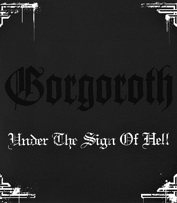 CD Gorgoroth "Under The Sign Of Hell"