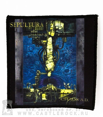 нашивка sepultura "chaos a.d."