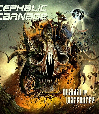 CD Cephalic Carnage "Misled By Certainty"