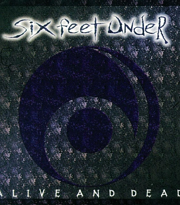 CD Six Feet Under "Alive And Dead"