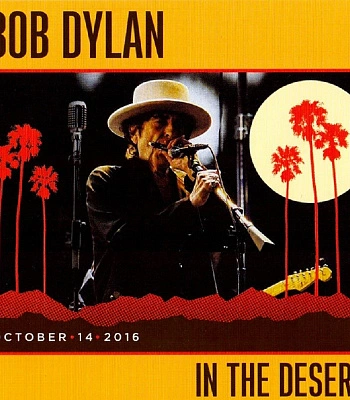 CD Bob Dylan "In The Desert" (Live, October 14, 2016)