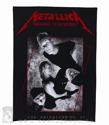 нашивка на спину metallica "hardwired… to self-destruct" (группа)