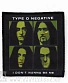 нашивка type o negative "i don't wanna be me"