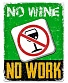 табличка no wine no work