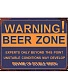 табличка warning! beer zone