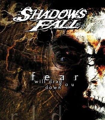 CD Shadows Fall "Fear Will Drag You Down"