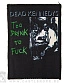 нашивка dead kennedys "too drunk to fuck"