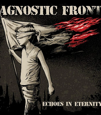 CD Agnostic Front "Echoes In Eternity"