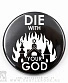 значок горящая церковь "die with your god"