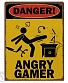 табличка danger! angry gamer