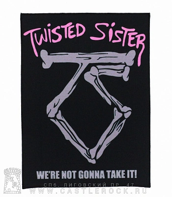 нашивка на спину twisted sister "we're not gonna take it!"
