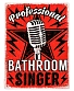 табличка professional bathroom singer