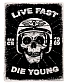 табличка live fast die young