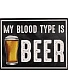 табличка my blood type is beer