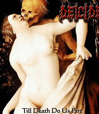 CD Deicide "Till Death Do Us Part"