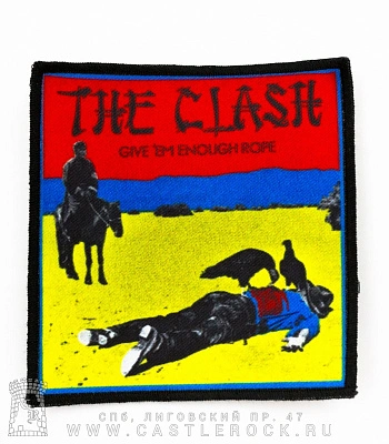 нашивка clash "give ’em enough rope"