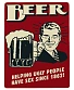 табличка beer helping ugly people have sex since 1862!