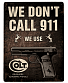  we don't call 911 we use colt ()