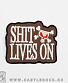   shit lives on ()