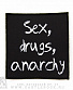  sex, drugs, anarchy