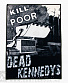    dead kennedys "kill the poor"