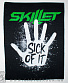   skillet "sick of it" ( )