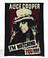    alice cooper "i'm watching you!!!"