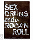   sex drugs and rock'n'roll