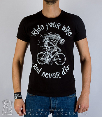     "ride your bike and never die" ()