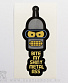  futurama bender  "bite my shiny metal ass"